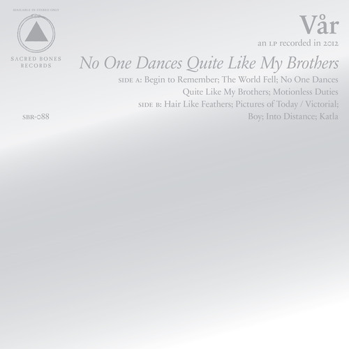 Vår – No One Dances Quite Like My Brothers